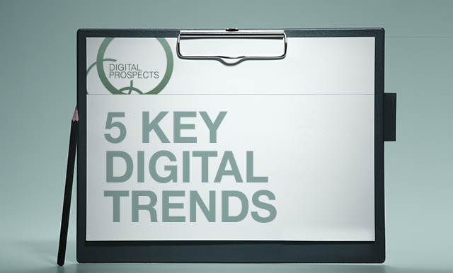 5 Key Digital Trends